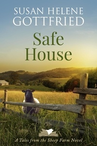  Susan Helene Gottfried - Safe House - Tales from the Sheep Farm, #3.