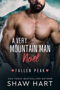  Shaw Hart - A Very Mountain Man Noël - Fallen Peak, #4.