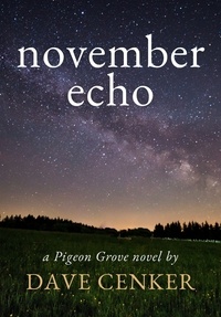  Dave Cenker - November Echo - A Pigeon Grove Novel, #4.