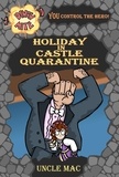  Uncle Mac - Holiday in Castle Quarantine - Dinah-Mite, #1.