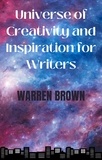  Warren Brown - Universe of Creativity  and Inspiration for Writers - Prolific Writing for Everyone, #8.