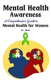  Dr. Jilesh - Mental Health Awareness: A Comprehensive Guide to  Mental Health for Women - Health &amp; Wellness.