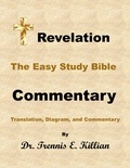  Dr. Trennis E. Killian - Revelation: The Easy Study Bible Commentary - The Easy Study Bible Commentary Series, #66.