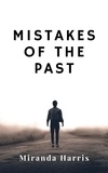  Miranda Harris - Mistakes of the Past.