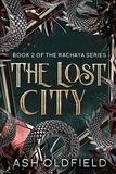  Ash Oldfield - The Lost City - The Rachaya Series, #2.