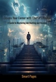  Smart Pages - Elevate Your Career with ChatGPT Prompts: A Guide to Mastering Job Hunting and Beyond.