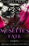  Ysobella Black - Musette's Fate: Idris - Vampires &amp; Strygoi Witches, #5.