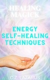  C.Z. Lazarus - Healing Magick: Energy Self-Healing Techniques.