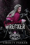 Liberty Parker - Romanced by Wrecker - Royal Bastards MC: Cedar Creek, Tx, #2.