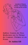  Dr. Aashna Gill - Sables: Contes de Fées Modernes sur le Thème de L'amour, Poèmes et en Prose.