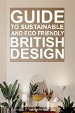  Adil Masood Qazi - Guide To Sustainable and Eco-Friendly British Design.