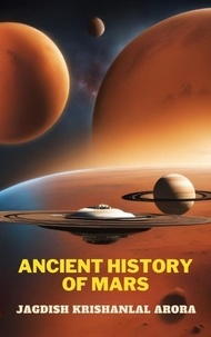  Jagdish Krishanlal Arora - Ancient History of Mars.