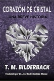  T. M. Bilderback - Corazón De Cristal - Una Breve Historia - Colonel Abernathy's Tales, #2.