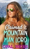  Opal Nicks - Claimed By The Mountain Man Lord - Mountain Men of Cady Springs, #1.