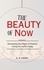  D.R. Chang - The Power of Beauty- Harnessing the Magic of Present Living for Joyful Living.
