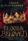  Ember Blackthorn - Blood &amp; Beloved - Curse &amp; Kingdom, #4.