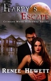  Renee Hewett et  Crimson Moon Hideaway - Harpy's Escape - Crimson Moon Hideaway, #1.