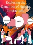  Marco Dottarić. - Understanding Social Psychology: Exploring the Dynamics of Human Interaction. - Psychology, #1.