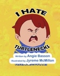  Angie Basson - I Hate Turtlenecks.