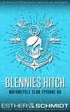  Esther E. Schmidt - Blennies Hitch Motorcycle Club Episode 03 - Blennies Hitch MC, #3.