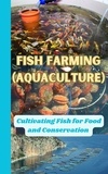  Ruchini Kaushalya - Fish Farming (Aquaculture) : Cultivating Fish for Food and Conservation.