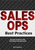  Jeff Nguyen - Sales Ops Best Practices: 28 Tips to Help You Optimize for Success.