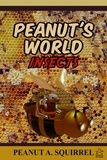  Peanut A. Squirrel - Peanut's World: Insects - Peanut's World, #3.