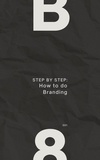  Samuel Inbaraja S - Step by Step: How to do Branding - Business Success Secrets Series.