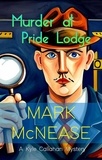  Mark McNease - Murder at Pride Lodge: A Kyle Callahan Mystery - Kyle Callahan Mysteries, #1.