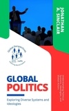  Jonathan A. Sinclair - Global Politics: Exploring Diverse Systems and Ideologies:  Understanding Political Systems, Ideologies, and Global Actors - Global Perspectives: Exploring World Politics, #1.