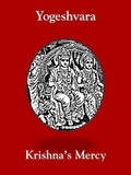  Krishna's Mercy - Yogeshvara.