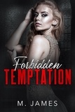  M. James - Forbidden Temptation - The Forbidden Trilogy, #2.