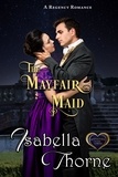  Isabella Thorne - The Mayfair Maid - Spinsters of the North, #2.