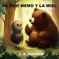  J. A. GUZMÁN - El oso Memo y la miel.