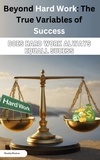  WealthyWisdom - Beyond Hard Work: The True Variables of Success.