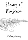  Clock Street Books - Flavors of Majorca: A Culinary Journey.