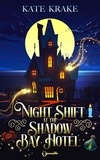  Kate Krake - Night Shift At The Shadow Bay Hotel.