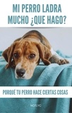  Hotlyc - Mi Perro Ladra Mucho ¿Qué Hago?.