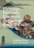  Cristina Berna et  Eric Thomsen - Hiroshige Kunisada Kuniyoshi 53 Pairings of the Tokaido.