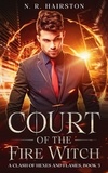  N. R. Hairston - Court of the Fire Witch - A Clash of Hexes and Flames, #3.