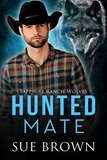  Sue Brown - Hunted Mate - Sapphire Ranch Wolves, #1.