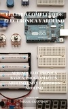  Misael Granados - Electronica y Arduino: Electronica, Arduino y Arduino como PLC.