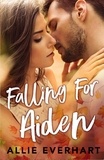  Allie Everhart - Falling For Aiden.