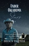  Becca Turner - Under Oklahoma Stars: An Only an Okie Will Do Collection - Only an Okie Will Do.