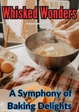  Ruchini Kaushalya - Whisked Wonders : A Symphony of Baking Delights.