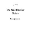  linda johnson - The Side Hustler Guide - part 1, #1.