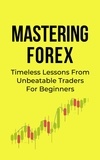  Franc - Mastering Forex: Timeless Lessons From Unbeatable Traders For Beginners.