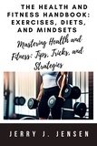  Jerry J. Jensen - The Health and Fitness Handbook: Exercises, Diets, and Mindsets - fitness, #14.