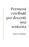  Valerio Di Stefano - Permessi retribuiti per docenti: una sentenza.