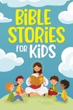  Nicole Goodman - Bible Stories for Kids: Timeless Christian Stories to Grow in God's Love: Classic Bedtime Tales for Children of Any Age.